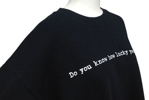VINTAGE ヴィンテージ 00's Do you know how lucky you... メッセージTシャツ サイズL プリント ブラック ホワイト 美品 中古 4b001555 