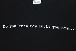 VINTAGE ヴィンテージ 00's Do you know how lucky you... メッセージTシャツ サイズL プリント ブラック ホワイト 美品 中古 4b001555 